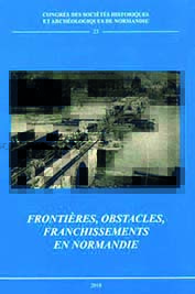 Frontières, obstacles et franchissements en Normandie